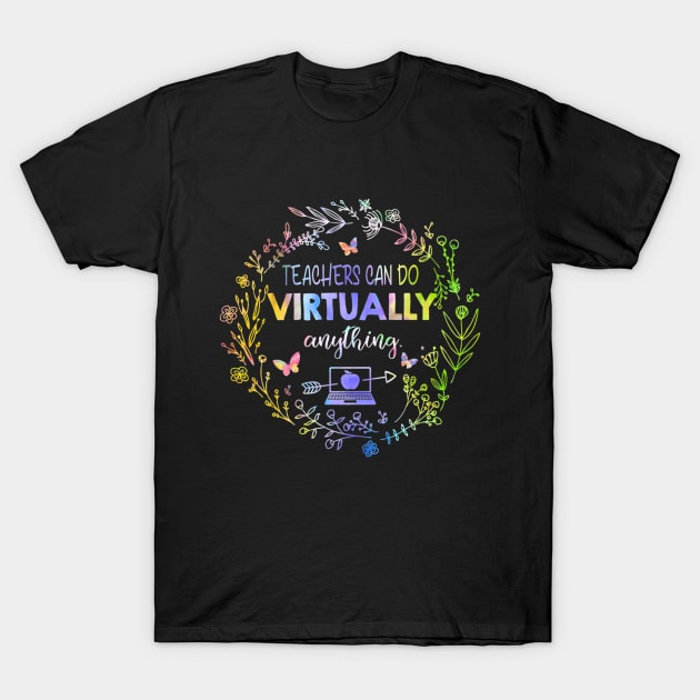 Teachers Can Do Virtually Anything  Virtual Teacher T-Shirt by FONSbually